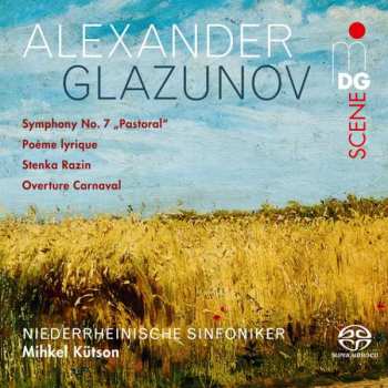 SACD Alexander Glazunov: Symphony No.7 Pastoral, Poème Lyrique, Stenka Razin, Overture Carnaval