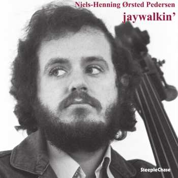 LP Niels-Henning Ørsted Pedersen: Jaywalkin'