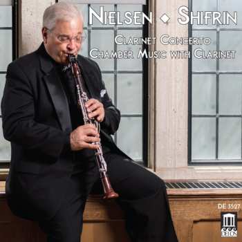 Album Carl Nielsen: Clarinet Concerto; Chamber Music With Clarinet