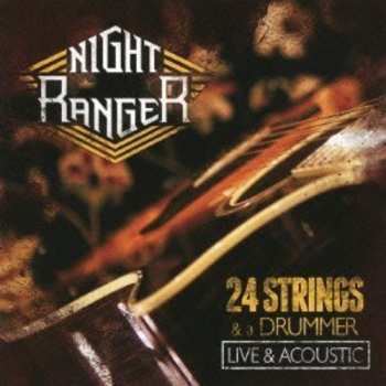 Album Night Ranger: 24 Strings And A Drummer (Live & Acoustic)