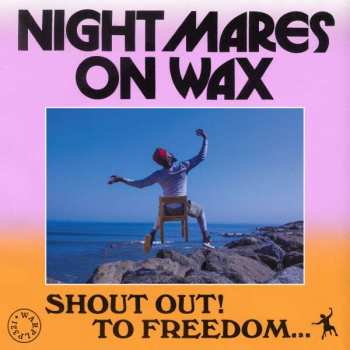 CD Nightmares On Wax: Shout Out! To Freedom...