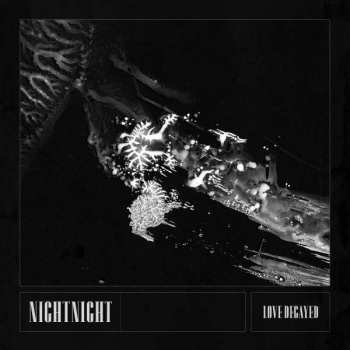CD NightNight: Love Decayed DIGI