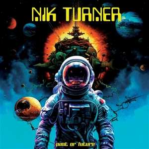 2LP Nik Turner: Past Or Future?
