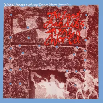 Nikki Sudden: The Last Bandits In The World