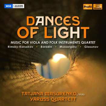 CD Nikolai Rimsky-Korsakov: Dances Of Light (Music For Viola And Folk Instruments Quartet)