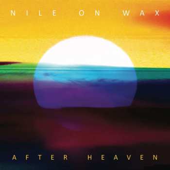 LP Nile On Wax: After Heaven CLR | LTD