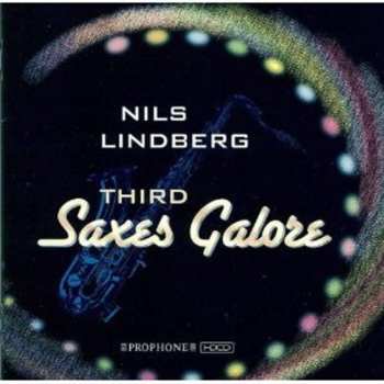 Album Nils Lindberg Third Saxes Galore: Nils Lindberg Third Saxes Galore