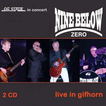 2CD Nine Below Zero: Live In Gifhorn