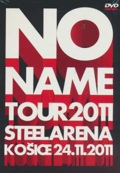 Album No Name: No Name Tour 2011 Steel Arena Košice 24.11.2011
