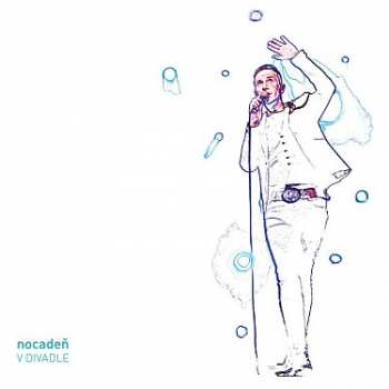 Album Nocadeň: Nocadeň V Divadle
