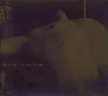 Beyond Life And Death