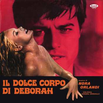 Album Nora Orlandi:  Il Dolce Corpo Di Deborah (Colonna Sonora Originale)