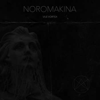 CD Noromakina: Vile Vortex