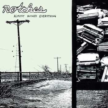 LP Notches: Almost Ruined Everything