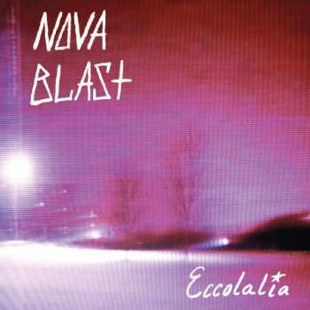 LP Nova Blast: Eccolalia CLR