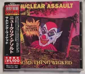 CD Nuclear Assault: Something Wicked = サムシング・ウィケッド LTD