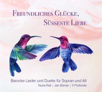 CD Nuria Rial: Freundliches Glücke, Süsseste Liebe