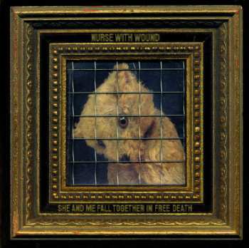 CD Nurse With Wound: She And Me Fall Together In Free Death