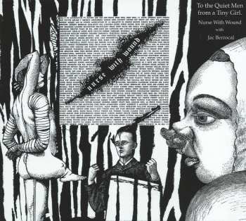 CD Nurse With Wound: To The Quiet Men From A Tiny Girl DIGI