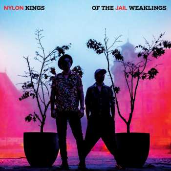 CD Nylon Jail: Kings Of The Weaklings