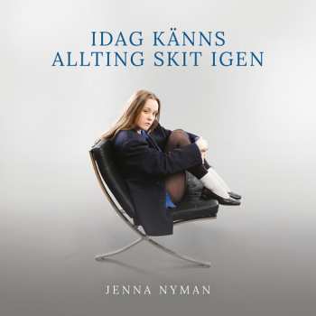 Album Nyman,jenna: Idag Kanns Allting Skit Igen