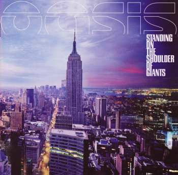 CD Oasis: Standing On The Shoulder Of Giants