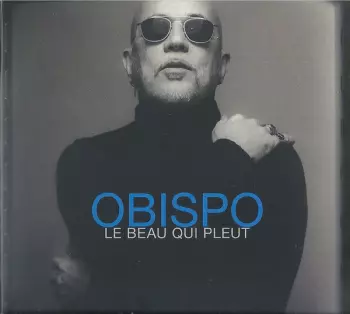 Pascal Obispo: Le Beau Qui Pleut
