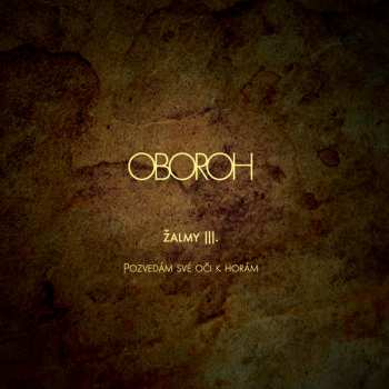 Album Oboroh: Žalmy III. - Pozvedám Své Oči K Horám