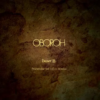 Oboroh: Žalmy III. - Pozvedám Své Oči K Horám