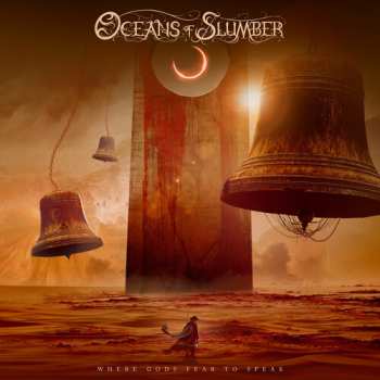 2LP Oceans Of Slumber: Where Gods Fear To Speak