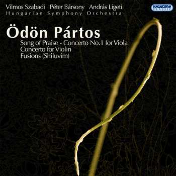 CD András Ligeti: Song Of Praise - Concerto No. 1 For Viola / Concerto For Violin / Fusions = Shiluvim