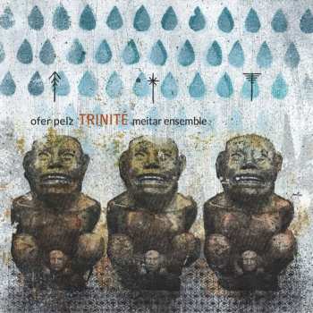 Album Ofer Pelz: Trinité