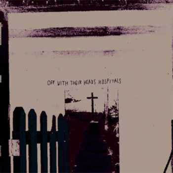 Album Off With Their Heads: Hospitals