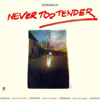 Album Offenbach: Never Too Tender
