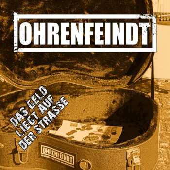 CD Ohrenfeindt: Das Geld Liegt Auf Der Strasse DLX