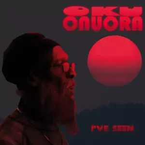 Oku Onuora: I've Seen