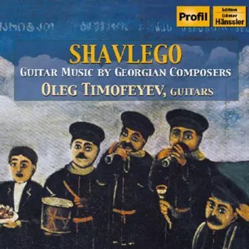 Shavlego • Guitar Music By Georgian Composers