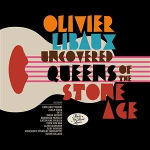 LP Olivier Libaux: Uncovered Queens Of The Stone Age