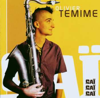 Album Olivier Temime: SaÏ SaÏ SaÏ