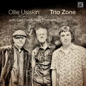 Ollie Usiskin: Trio Zone