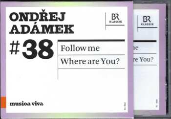 CD Ondřej Adámek: #38 | Follow Me / Where Are You?