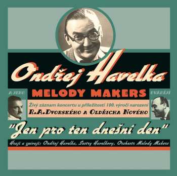 Album Ondřej Havelka A Jeho Melody Makers: Jen pro ten dnešní den (Live)