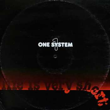 LP One System: Life Is Very Short