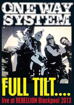 Album One Way System: Full Tilt: Live At Rebellion 2013