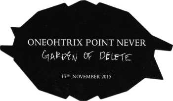 CD Oneohtrix Point Never: Garden Of Delete LTD
