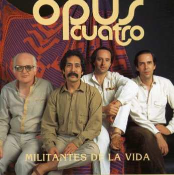 Album Opus Cuatro: Militantes De La Vida