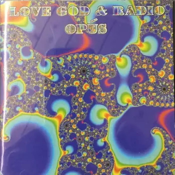 Opus: Love God & Radio
