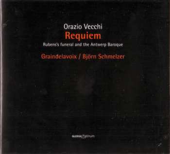 CD Graindelavoix: Requiem. Rubens's Funeral And The Antwerp Baroque