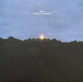 Orbit: Sunday by the River