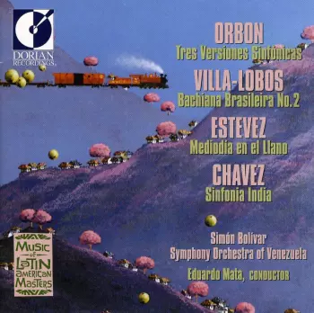 Orbon, Villa-Lobos, Estevez, Chavez